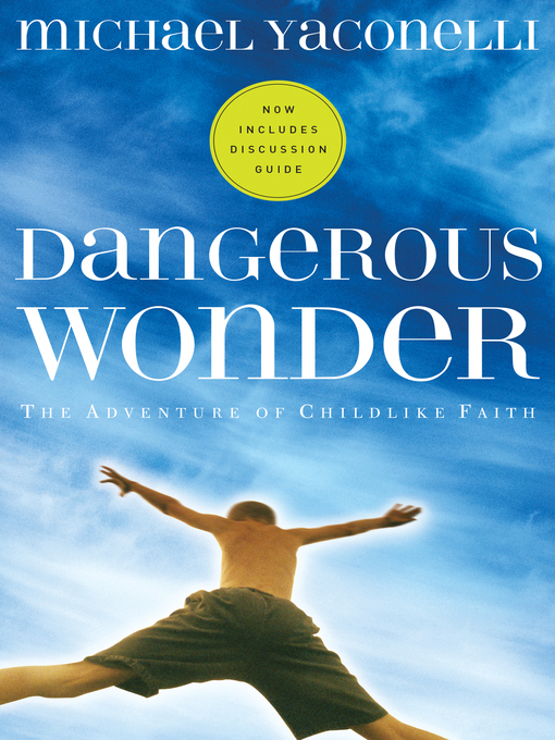 Title details for Dangerous Wonder by Michael Yaconelli - Wait list